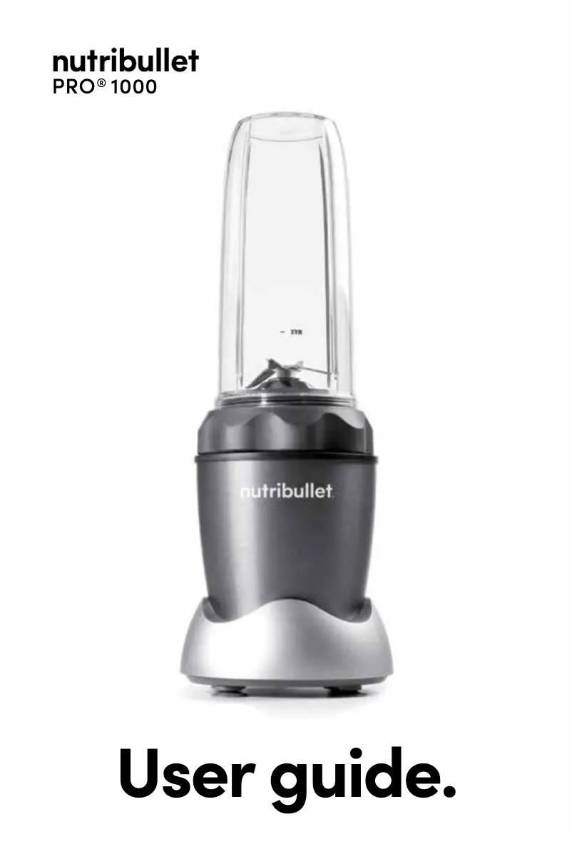 Page 1 of the manual User Manual NutriBullet Pro 1000