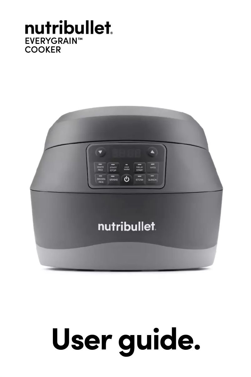 Page 1 of the manual User Manual NutriBullet EveryGrain