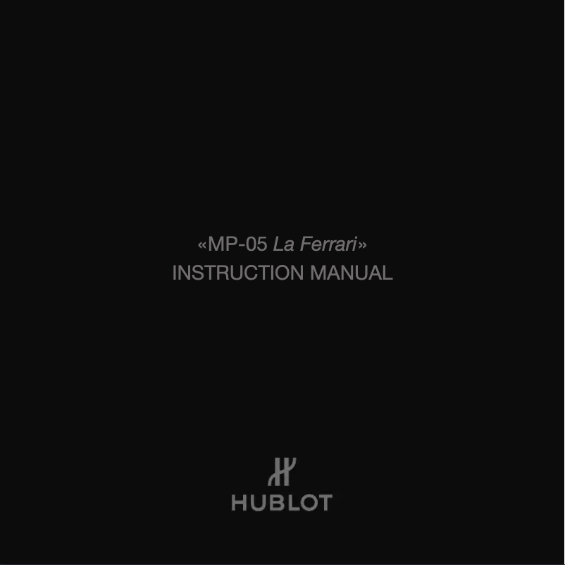 Page 1 of the manual User Manual Hublot Mp Mp-05 LaFerrari Aperta 905.JN.0001.RX