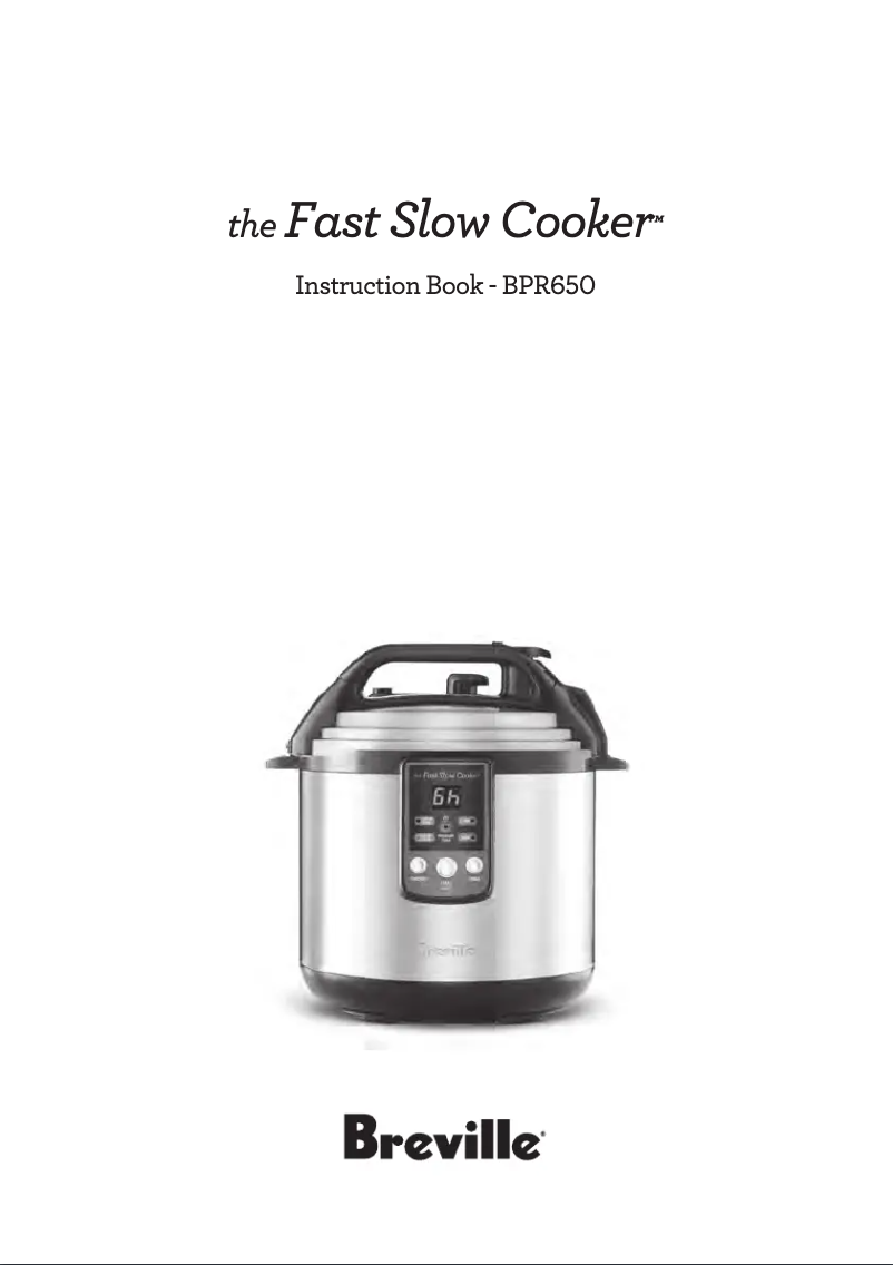 Page 1 of the manual User Manual Breville The Fast Slow Cooker BPR650