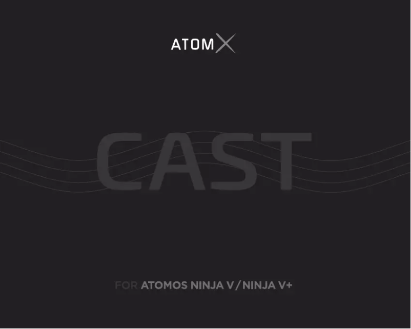 Page 1 of the manual User Manual Atomos AtomX Cast