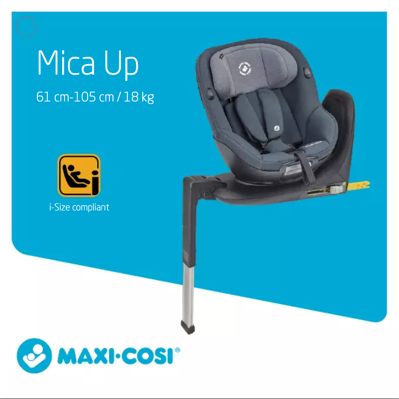 Page 1 of the manual User Manual Maxi-Cosi Mica Up